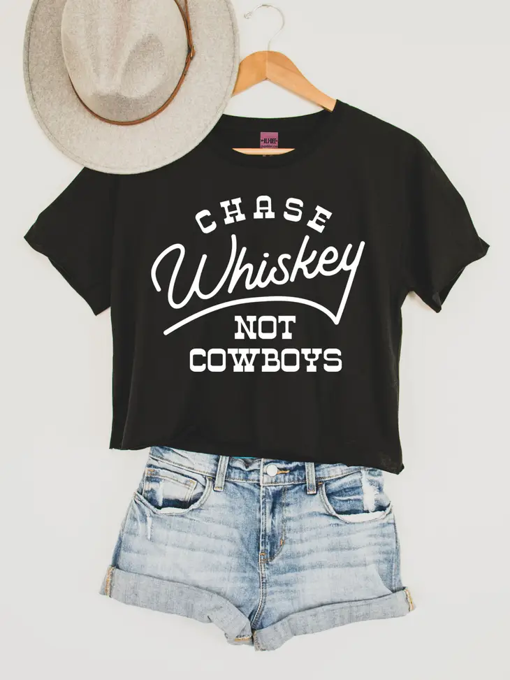 Chase Whiskey not Cowboys